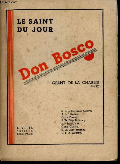 DON BOSCO - GEANT DE LA CHARITE (PIE XI). / LE SAINT DU JOUR.
