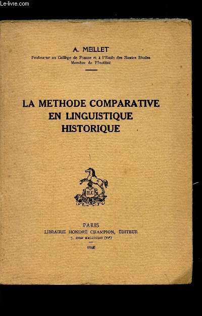 LA METHODE COMPARATIVE EN LINGUISTIQUE HISTORIQUE.