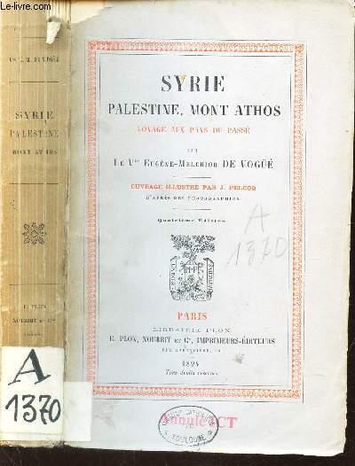 SYRIE PALESTINE, MONT ATHOS - VOYAGE AUX PAYS DU PASSE / 4e EDITION.