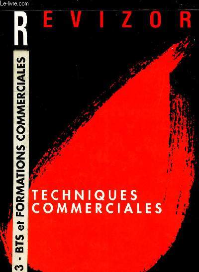 REVIZOR - TECHNIQUES COMMERCIALES - TG3 - BTS ET FORMATIONS COMMERCIALES - EDITION 1993-1994.