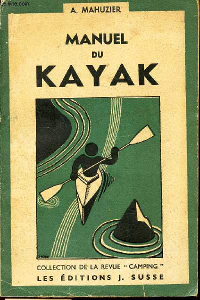 MANUEL DU KAYAK / COLLECTION DE LA REVUE 