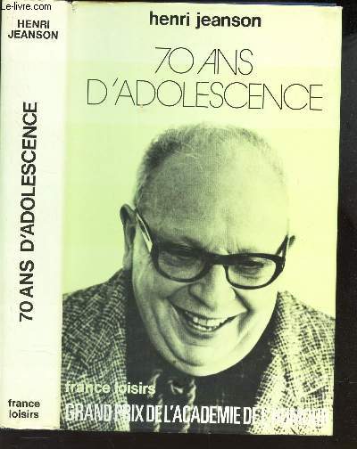 70 ANS D'ADOLESCENCE. prcd de LE RIRE D'HENRI JEANSON par Pierre SERVAL.