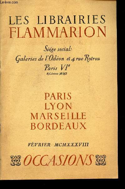 LES LIBRAIRIES FLAMMARION - OCCASIONS - FEVRIER 1938 / PARIS LYON MARSEILLE BORDEAUX.
