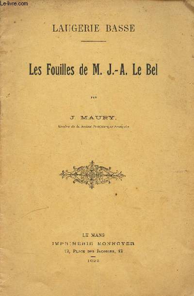 LES FOUILLES DE M.J.A. LE BEL. / LAUGERIE BASSE.