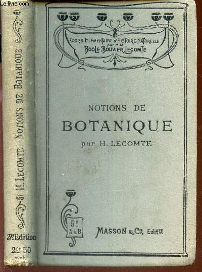 NOTIONS DE BOTANIQUE / classes de cinquieme A et B / Cours lmentaires d'histoire Naturelle / 3e EDITION.