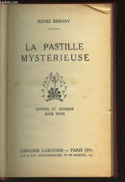 LA PASTILLE MYSTERIEUSE - CONTES ET ROMANS POUR TOUS.