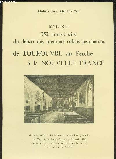 PLAQUETTE : 1634-1984 - 350e ANNIVERSAIRE DU DEPART DES PREMIERS COLONS PERCHERONS DE TOUROUVRE AU PERCHE A LA NOUVELLE FRANCE.