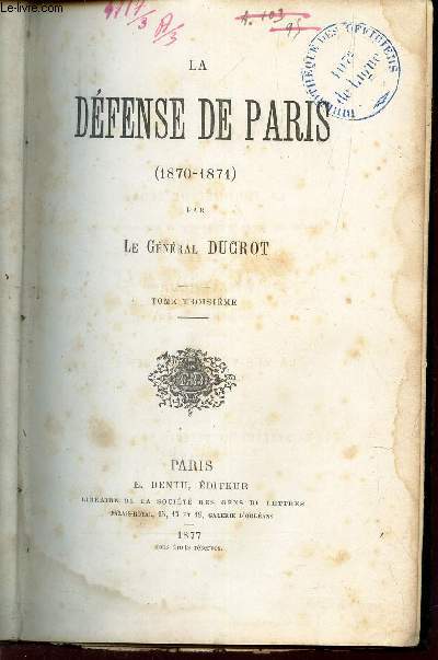 LA DEFENSE DE PARIS (1870-1871) - TOME TROISIEME.