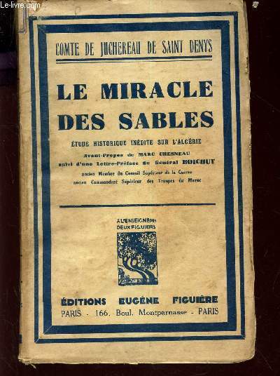 LE MIRACLE DES SABLES - ETUDE HISTORIQUE INEDITE SUR L'ALGERIE -