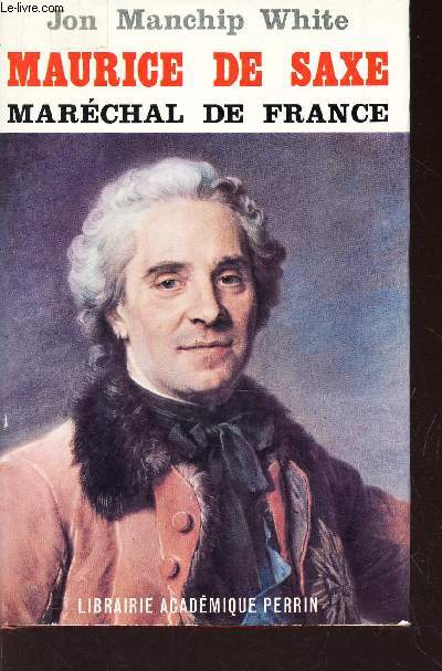 MAURICE DE SAXE / MARECHAL DE FRANCE 1696-1750