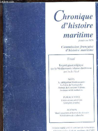 CHRONIQUE D'HISTOIRE MARITIME - N36 - 1997 - II / Regard geostrategique sur la Mediterrane islamo-chretienne par A. Nied / etc..