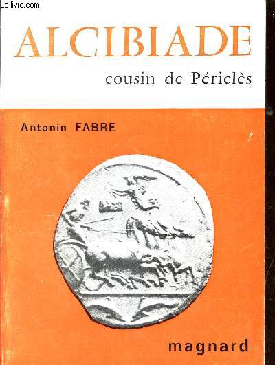 ALCIBIADE - COUSIN DE PERICLES