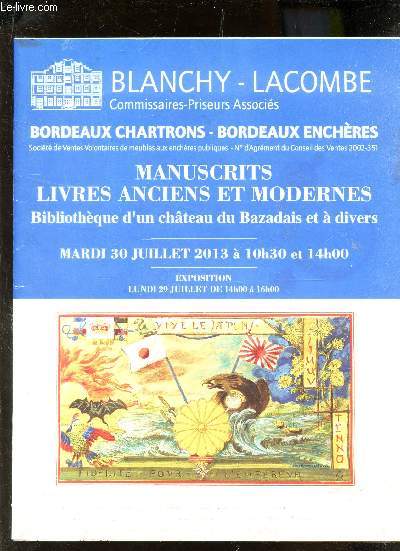 Catalogue de vente aux encheres - MANUSCRITS - LIVRES ANCIENS ET MODERNES -Bibliotheque d'un chateau du Bazadais et a divers - 30 JUILLET 2013.
