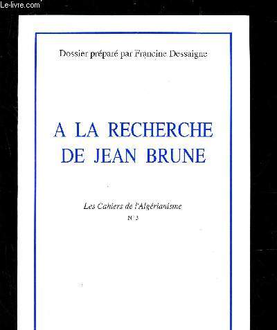A LA RECHERCHE DE JEAN BRUNE / N3 DE 