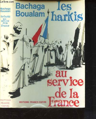 LES HARKIS AU SERVICE DE LA FRANCE