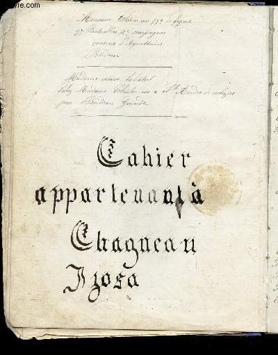 CAHIER MANUSCRIT DE CHANTS DE JEAN CHAGNEAU CHASSEUR 2e CLASSE - ANNEE 1798 (FEVRIER) - MATRICULE 2228.