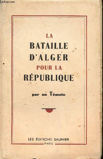 LA BATAILLE D'ALGER POUR LA REPUBLIQUE
