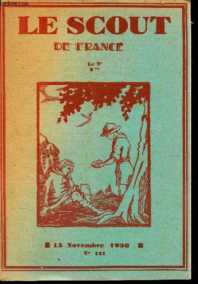 LE SCOUT DE FRANCE N121 - 15 novembre 1930 / Du haut de mon donjon / comment faire une collection d'algues / Le mouchoir an danger / le voyage de 1ere classe etc...