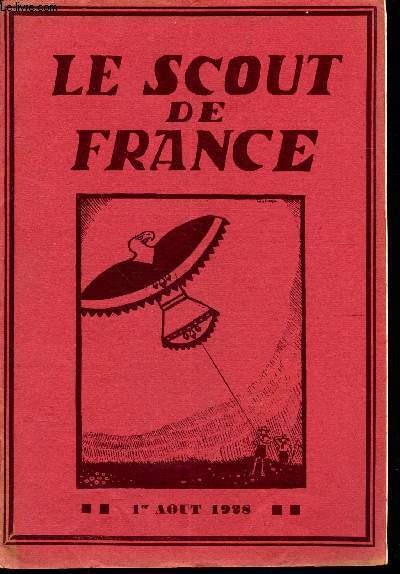 LE SCOUT DE FRANCE N80 - Aout 1928 / Interview du Pere SEVIN / chantons : 