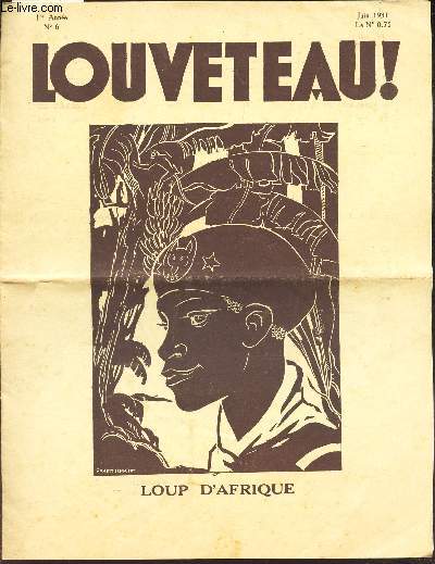 LE LOUVETEAU - N6 - 1ere annee - Juin 1931 / Jungles lointaines / le sanglier et le cameleon / En Algerie etc..