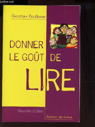 DONNER LE GOUT DE LIRE / NOUVELLE EDITION