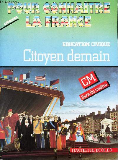 EDUCATION CIVIQUE - CITOYEN DEMAIN - CM / LIVRE DU MAITRE.