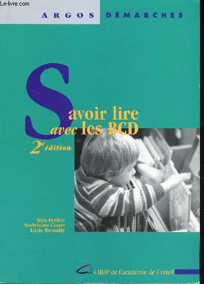 SAVOIR LIRE AVEC LES BCD / ARGO DEMARCHES / 2eme EDITION.