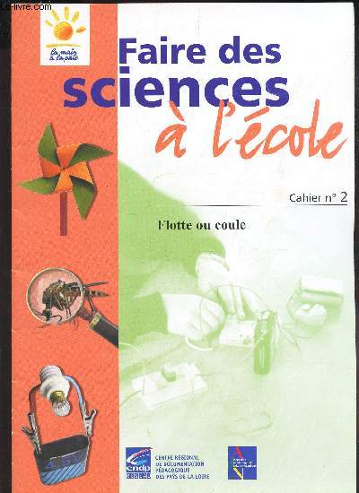 FAIRE DES SCIENCES A L'ECOLE - CAHIER N2 - FLOTTE OU COULE.