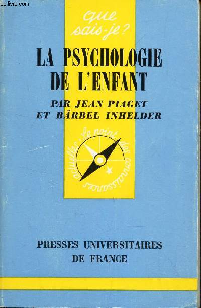 LA PSYCHOLOGIE DE L'ENFANT / N369 DE LA COLLECTION 