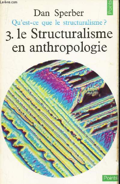 LE STRUCTURALISME EN ANTROPOLOGIE - TOME 3 / 