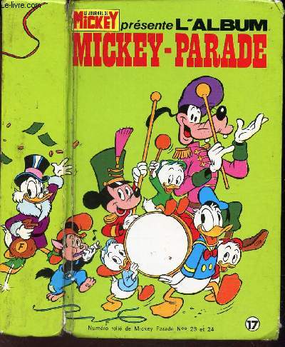 L'ALBUM MICKEY-PARADE N17 - NUMERO RELIE DE MICKEY PARADE Ns 23 et 24 / Oncle Picsou et l'ile fantome / Once Picsou fait du cinema /Mickey et la momie du pharaon .. /Mickey contre les hypno-lettres -Mickey et la tereur de l'Oregon /Le discret...
