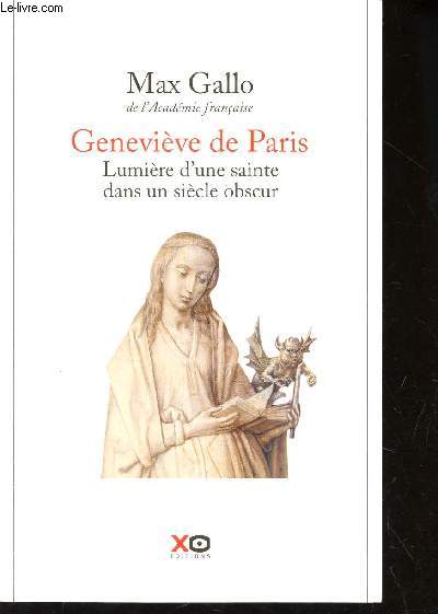 GENEVIEVE DE PARIS - Lumiere d'une sainte dans un siecle obscur.