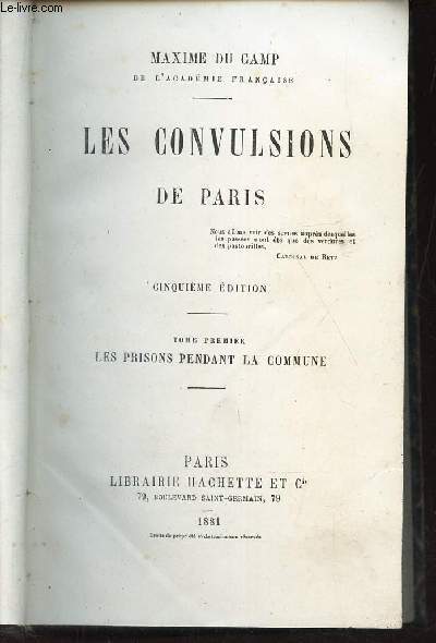 LES CONVULSION DE PARIS / TOME PREMIER : LES PRISONS PENDANT LA COMMUNE / 5e EDITION.
