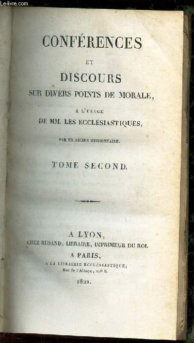 CONFERENCES ET DISCOURS SUR DIVERS POINTS DE MORALE - TOME SECOND A L'USAGE DE MM. LES ECCLESIASTIQUES.