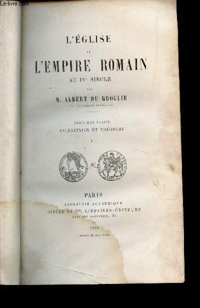 L'EGLISE ET L'EMPIRE ROMAIN - TOME 5 - TROISIEM PARITE - VALENTINIEN ET THEODOSE (I).