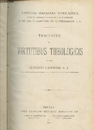 TRACTATUS DE VIRTUTIBUS THEOLOGICIS / UNIVERSA THEOLOGIA SCHOLASTICA.