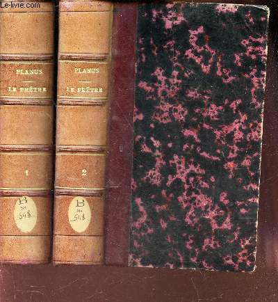 LE PRETRE - UNE RETRAITE PASTORAL - EN 2 VOLUMES : TOMES I et II / 3eme EDITION.