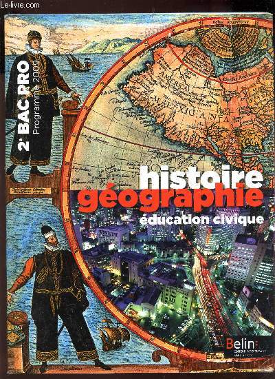 HISTOIRE GEOGRAPHIE - EDUCATION CIVIQUE / 2e BAC PRO - PROGRAMME 2009.