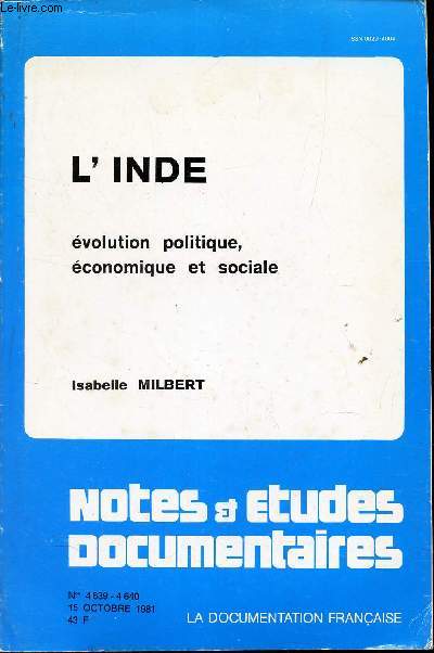 L'INDE - EVOLUTION POLITIQUE, ECONOMIQUE ET SOCIALE / NOTES ET ETUDES DOCUMENTAIRES / N4639 - 4640 - 15 OCTOBRE 1981