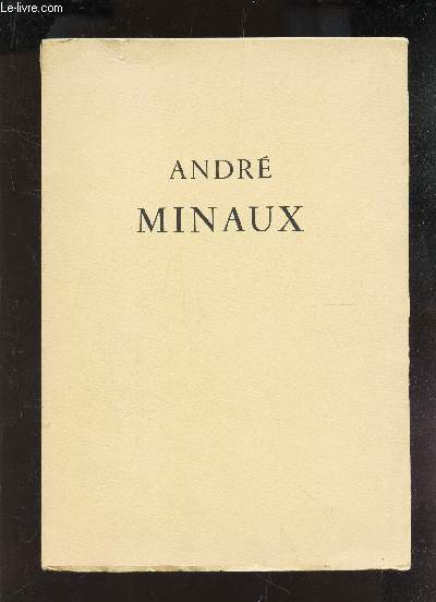 ANDRE MINAUX. / PLAQUETTE.