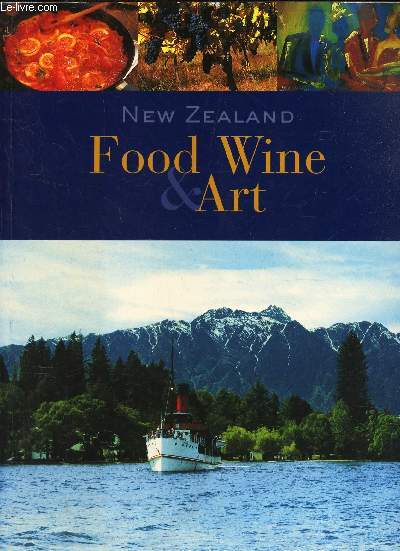 NEW ZELAND - FOOD WINE & ART.