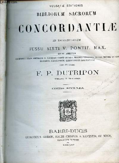 BIBLIORUM SACRORUM CONCORDANTIAE - AD RECOGNITIONEM Jussu SIXTI V. Pontif. Max / EDITIO SECUNDA.
