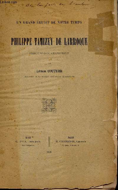 PHILIPPE TAMIZEY DE LARROQUE - CORRESPONDANT DE L'INSTITUT - 