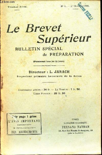 LE BREVET SUPERIEUR - N1 - 1er oct 1920 / MM Jarach, Cahtelain, Jolivet, Bouniol, Michel-Durand, Nampon, Andr, Mady, Dhers, Girardi, Piat, Mme X.