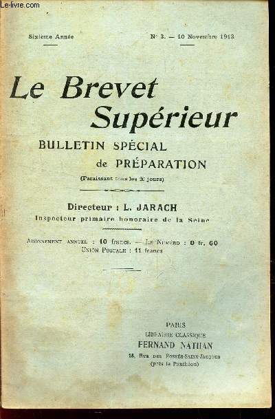 LE BREVET SUPERIEUR - N3 - 10 nov 1913 / MM Jarach, Jolivet, Coquet, Pezard, Nampon, Weill, Sandoz, Dhers, Girardi, Wallet, Gludic, Hedoux.