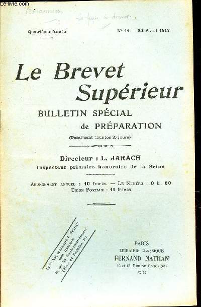 LE BREVET SUPERIEUR - N11 - 20 avril 1912 / MM Poyer, Jolivet,Flayol, Coquet, Weiller, Sandoz, Dhers, Girardi, Pezard, Wallet, Depuille. / 
