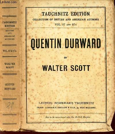 QUENTIN DURWARD - VOL. 87 AND 87a / TAUCHNITZ EDITION.