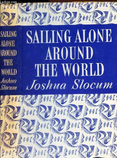 SAILING ALONE AROUN THE WORD and VOYAGE OF THE LIBERDADE