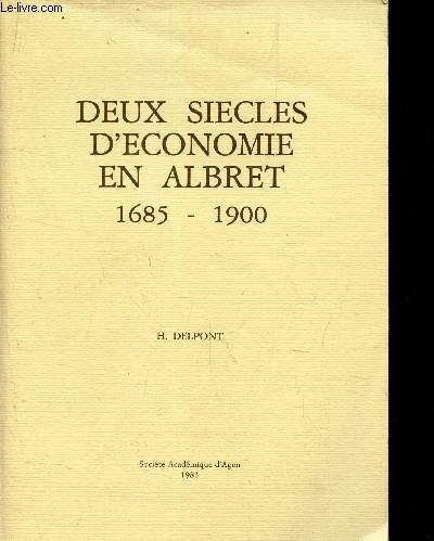 DEUX SIECLES D'ECONOMIE EN ALBRET - 1685-1900.