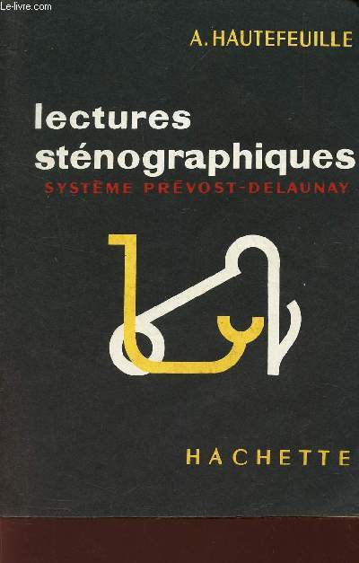 LECTURES STENOGRAPHIQUES - SYSTEME PREVOST DELAUNAY